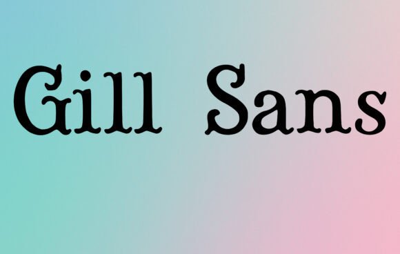 Gill Sans: A Designer's Honest Review of This Versatile Typeface