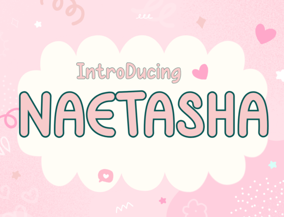 Naetasha: A Font That Makes Your Brand Instantly Recognizable
